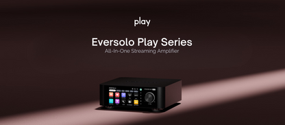 Eversolo Play Streaming Amplifier (Standard Edition)